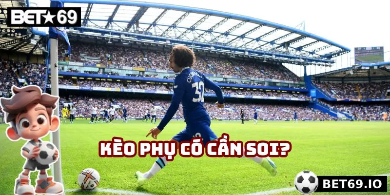 Soi Kèo Bet69 - Kinh Nghiệm Đúc Kết Từ Cao Thủ Hàng Đầu 2 Kể cả khi chơi các kèo như phạt góc, soi kèo có thể quyết định chiến thắng của bạn
