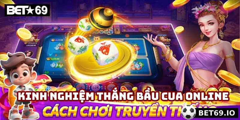 Bầu Cua Online - Khám Phá Những Chiến Thuật Thắng Lợi 3 Kinh nghiệm chơi chiến thắng bầu cua online