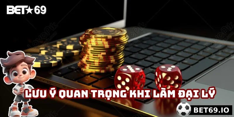Đại Lý Bet69 - Cơ Hội Làm Giàu Hiệu Quả Cùng Nhà Cái Uy Tín 4 Lưu ý quan trọng khi làm đại lý tại nhà cái
