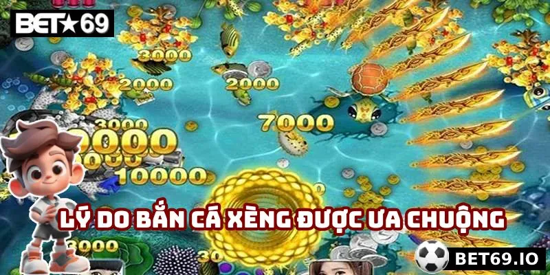 Lý do bắn cá xèng được ưa chuộng