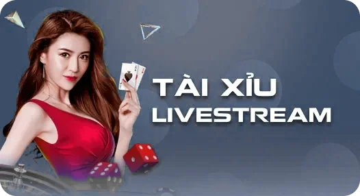 Tài xỉu livestream