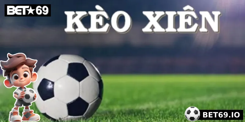 Soi Kèo Xiên Chuẩn Xác Cho Mọi Trận Đấu Bóng Đá