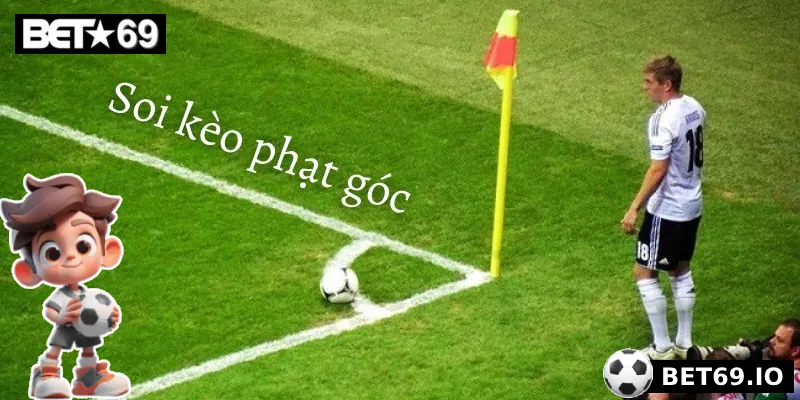 Soi Kèo Phạt Góc Chuẩn Từng Pha Bóng Tại Bet69 2 Tổng quan về kèo phạt góc